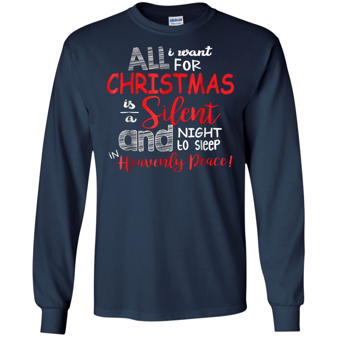 All I Want For Christmas Is A Silent Night T Shirt