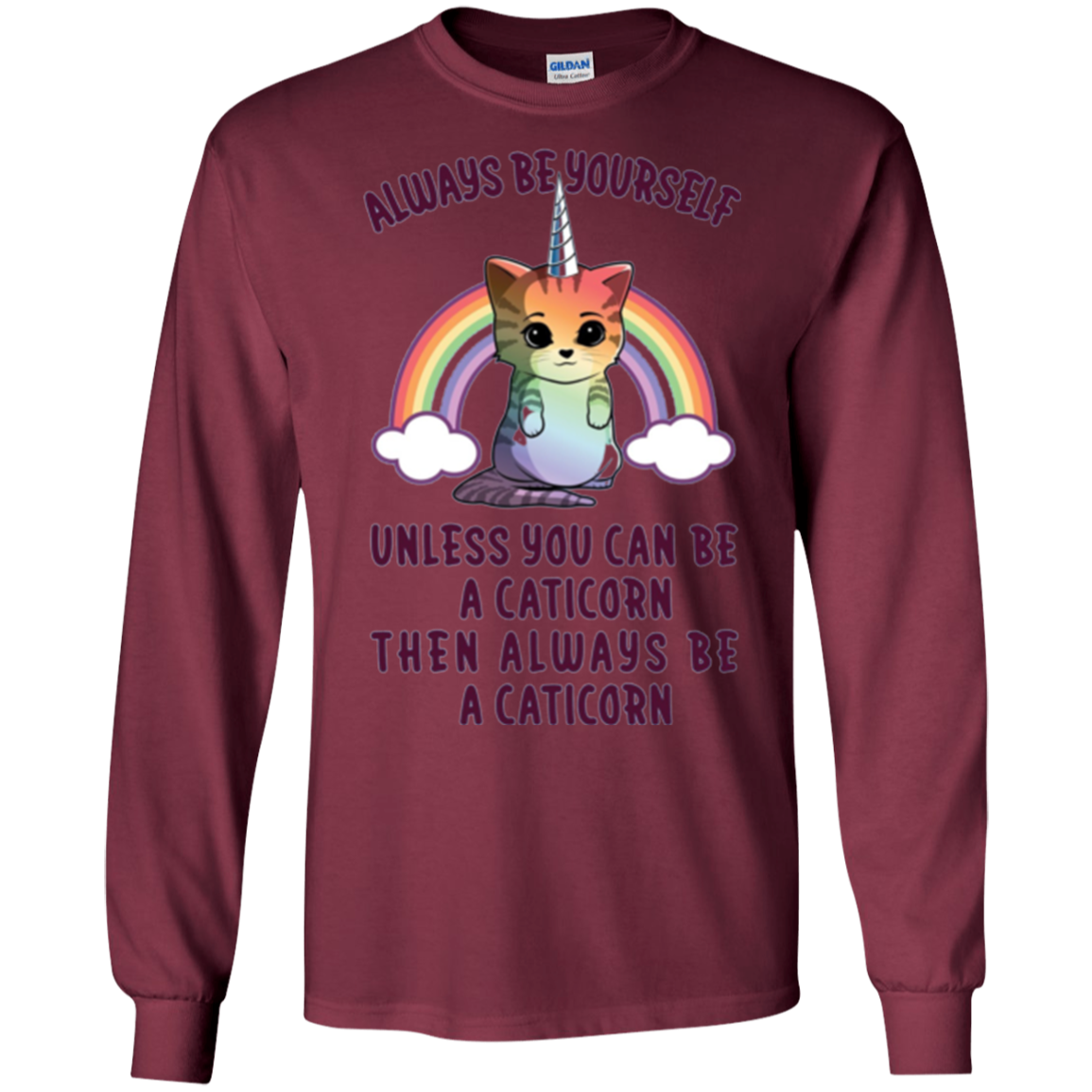 Always Be Yourself Unless You Can Be A Caticorn T Shirt Gift
