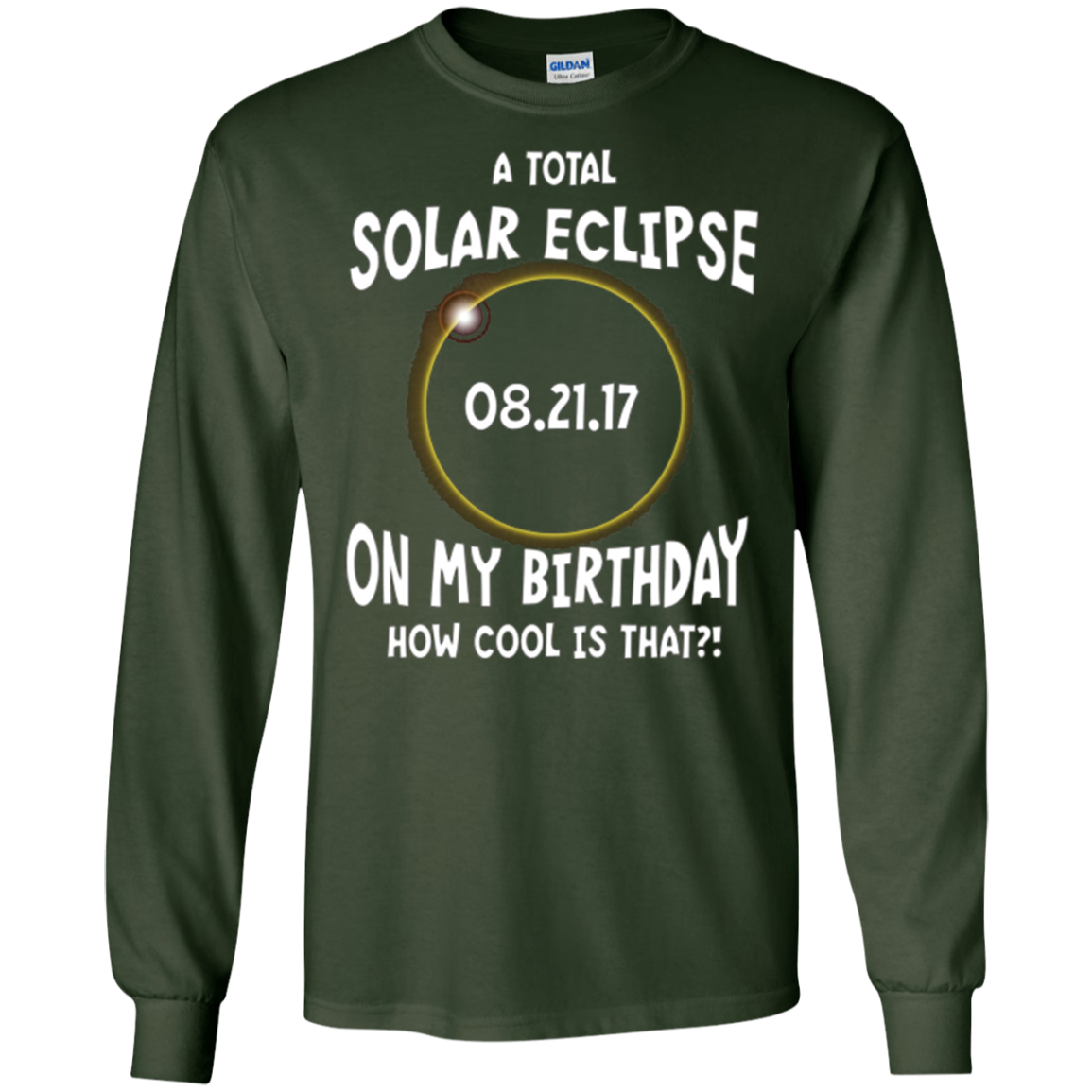 A Total Solar Eclipse on my Birthday Shirt How Cool is That