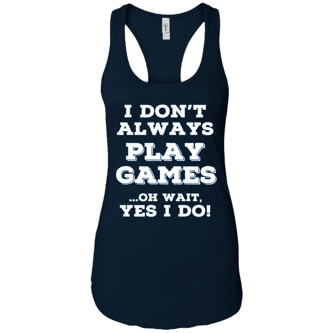 Always Gaming T Shirts. Awesome Gifts for Gamers.