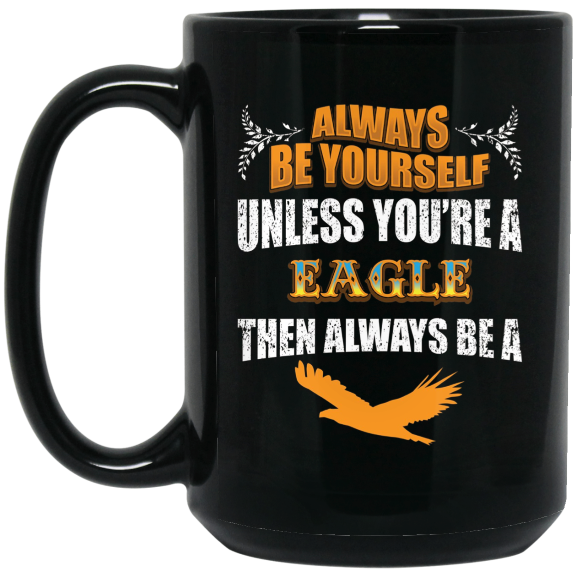 Always Be An American Eagle Novelty Chill Shirt