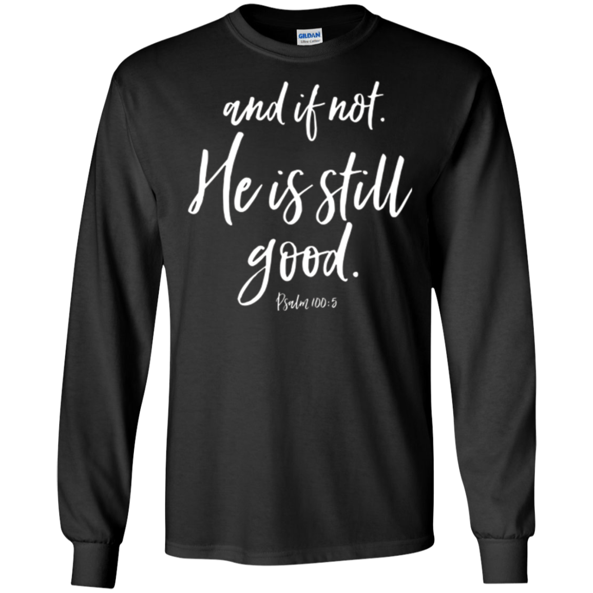 Et sinon il est la toujours bonne chemise de tee chrétienne de Faith Hope