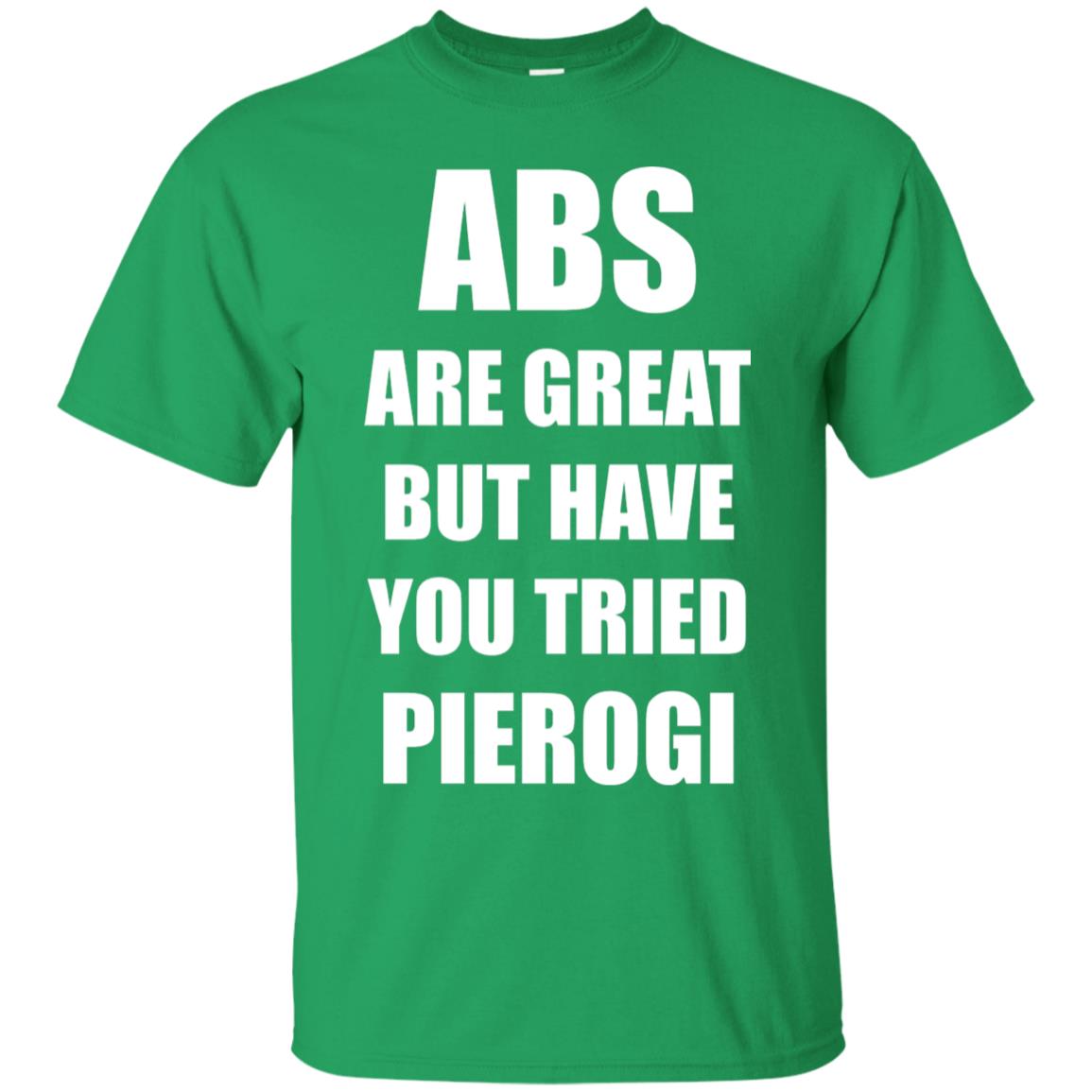 Abs Are Great Funny Polish Food Pierogi Poland T-shirt Tee