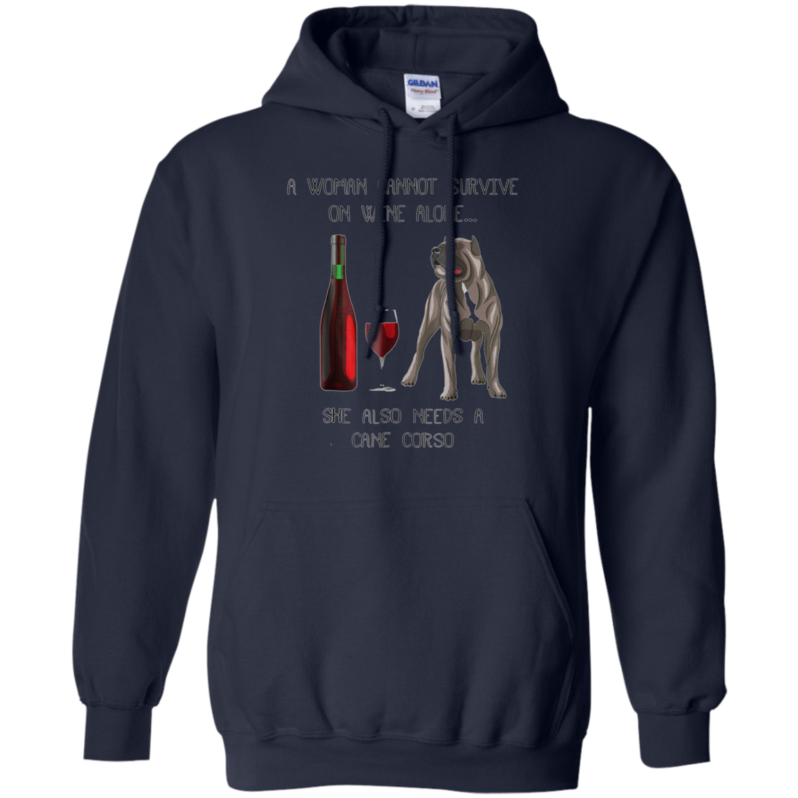 Woman Cannot Survive on Wine Alone needs A Cane Corso Tshirt
