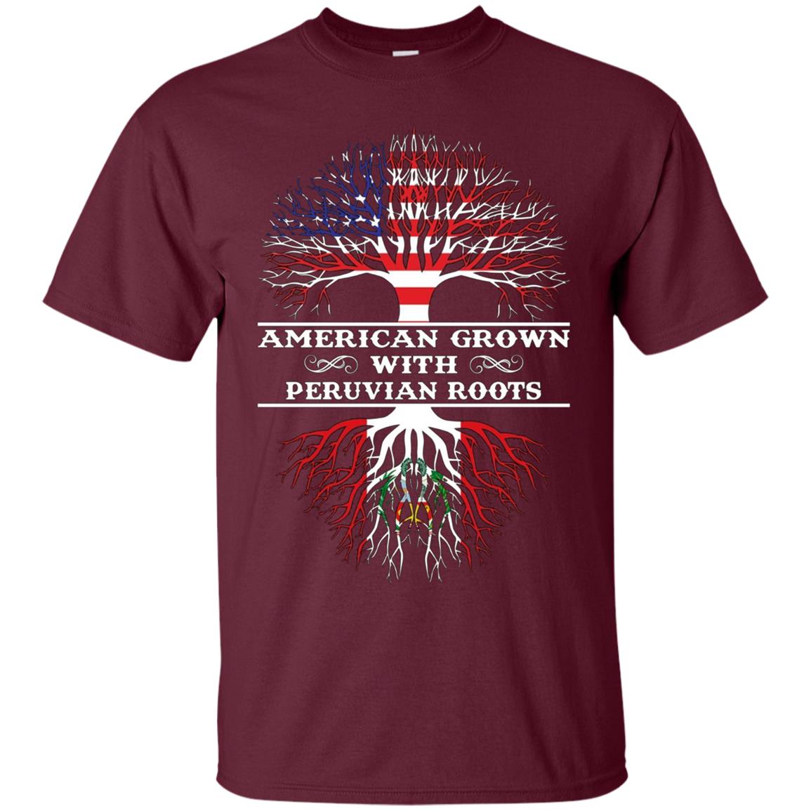 American Grown With PERUVIAN Roots Tee Shirt