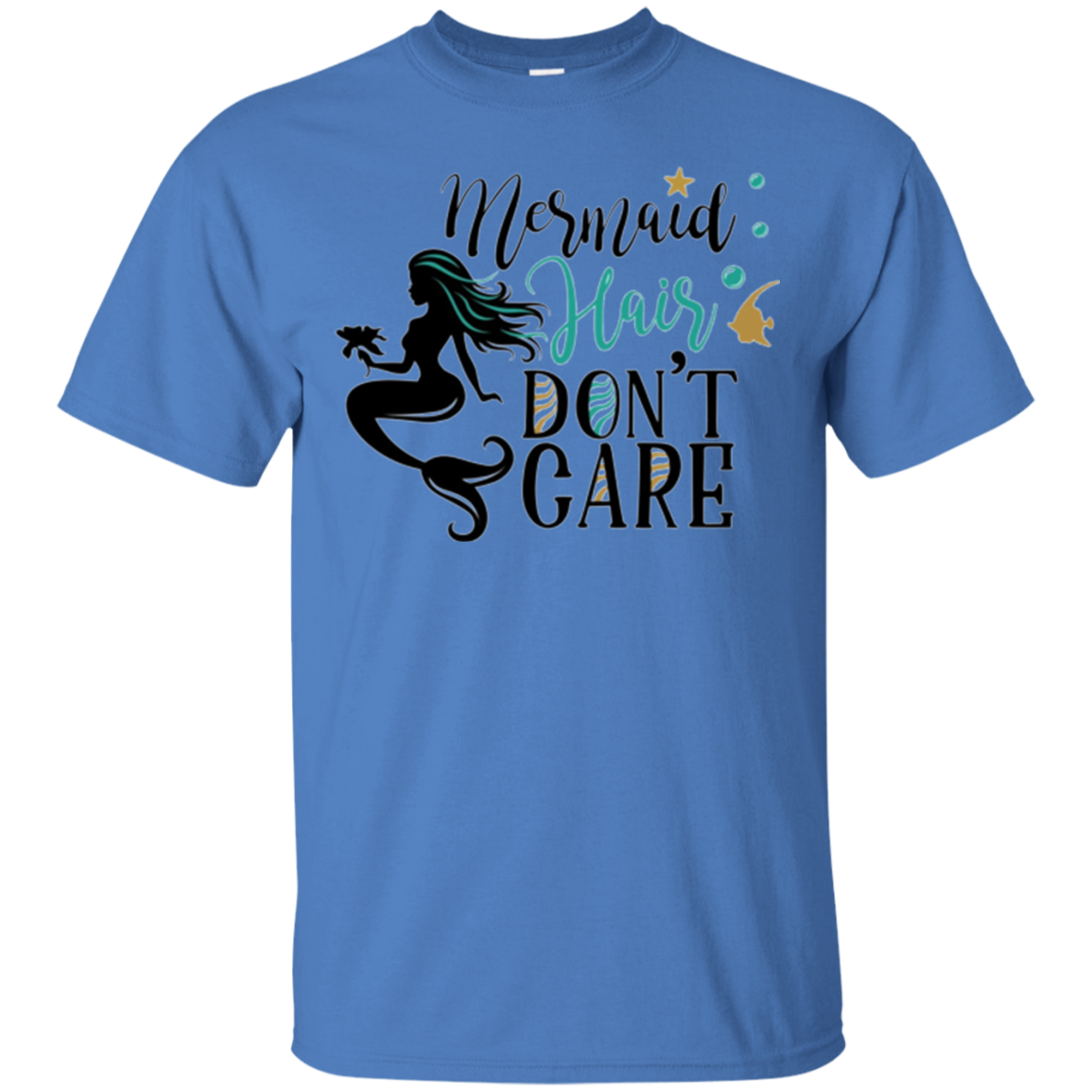 "Mermaid Hair, Don't Care" Funny Women's Shirt