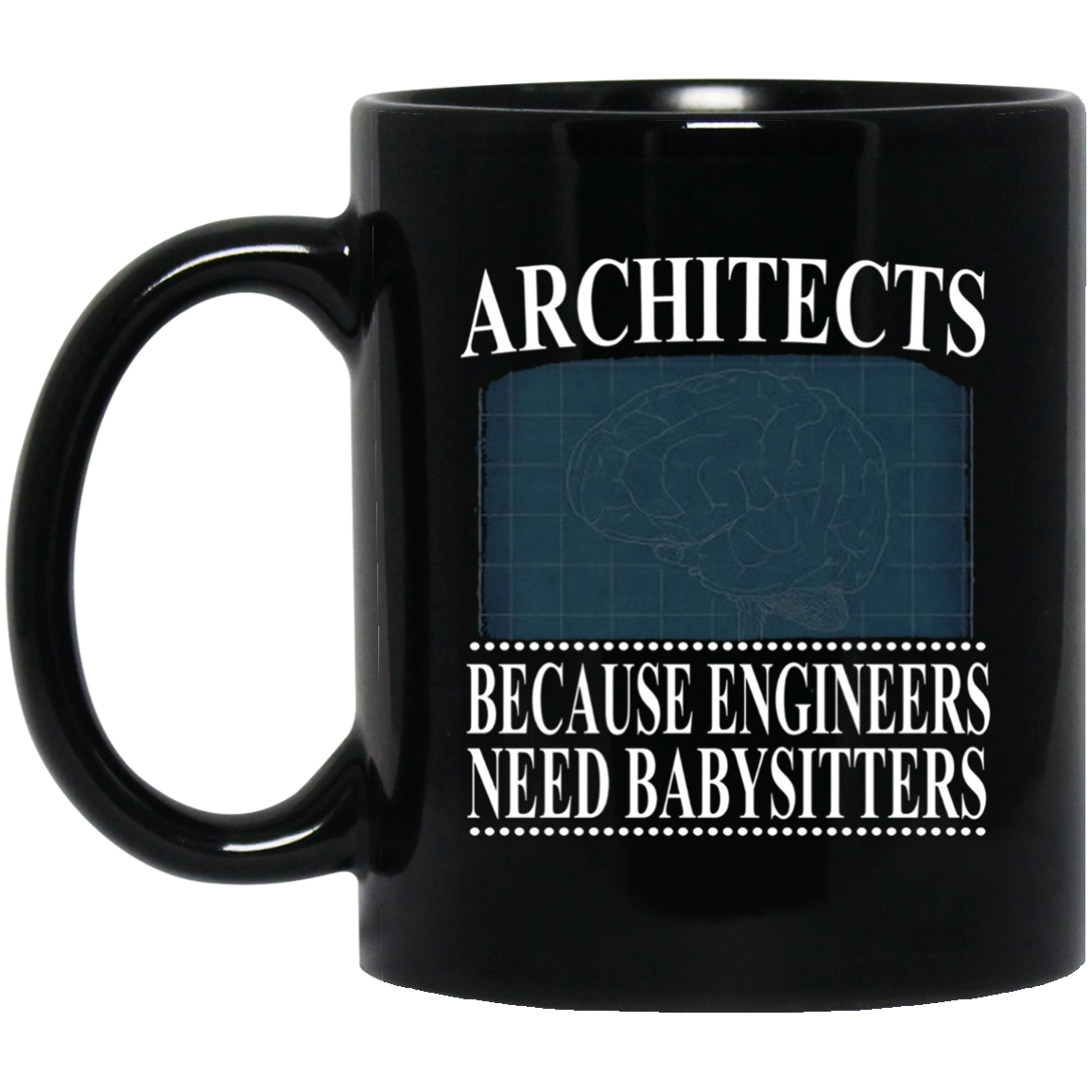 Architects Because Engineers Need Babysitters - Cool T-Shirt