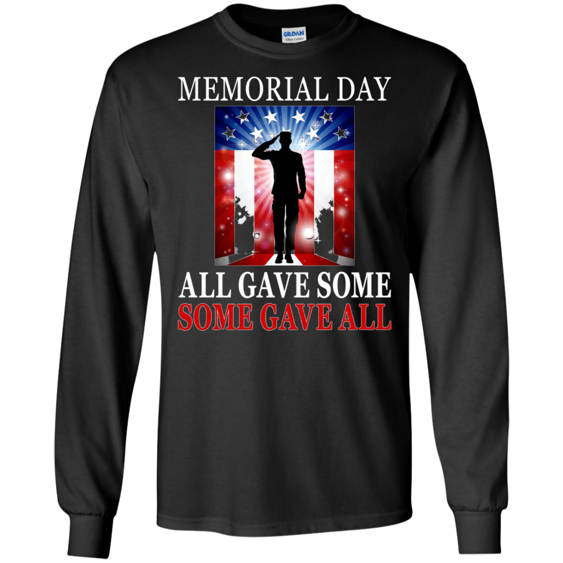 All Gave Some Some Gave All Military - Memorial Day T-Shirt