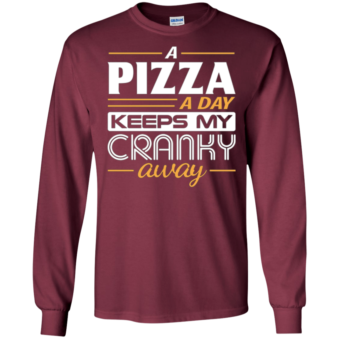 A Pizza a Day Keeps My Cranky Away Foodie T-Shirt