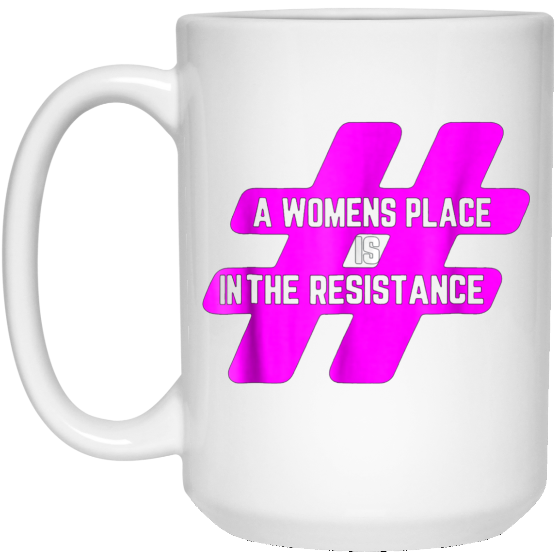 A womens place is in the resistance