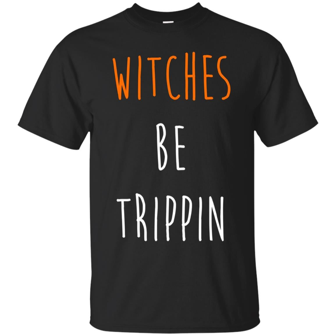 Funny Halloween T-shirt - Witches Be Trippin