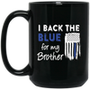 Image of "I Back The Blue For My Brother" Thin Blue Line Flag T Shirt