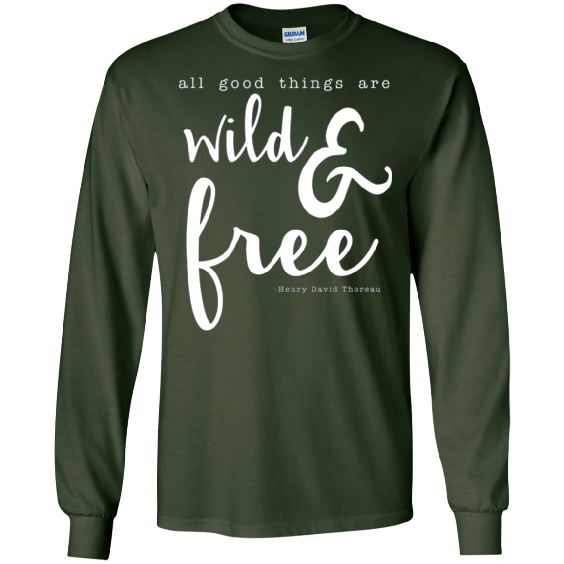 All Good Things Are Wild And Free T-Shirt for free spirits