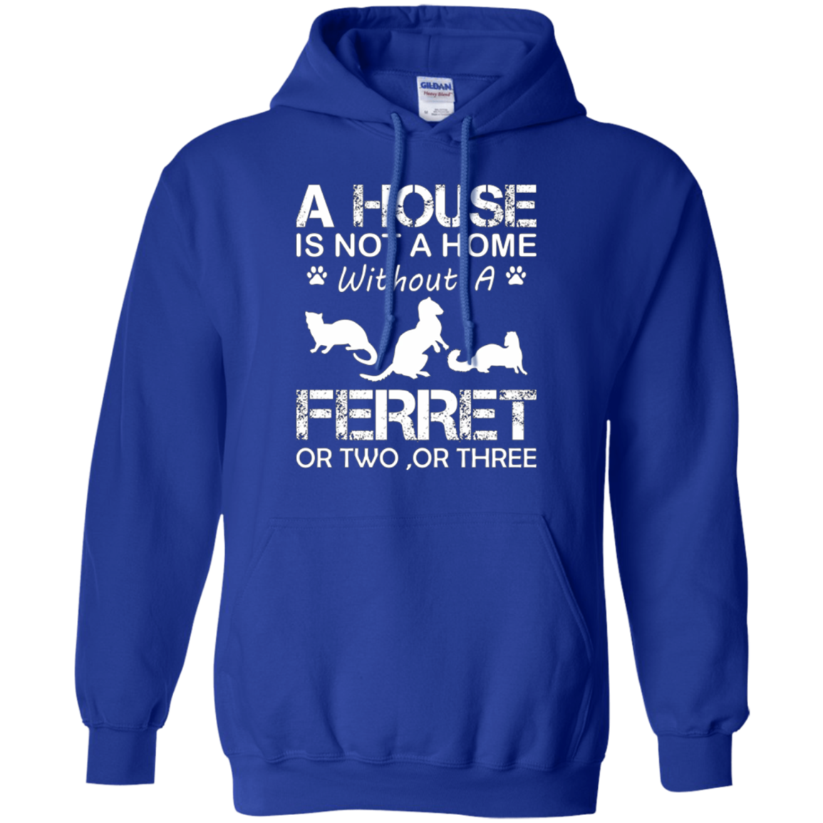 A House Is Not A Home Without A Ferret T-shirt
