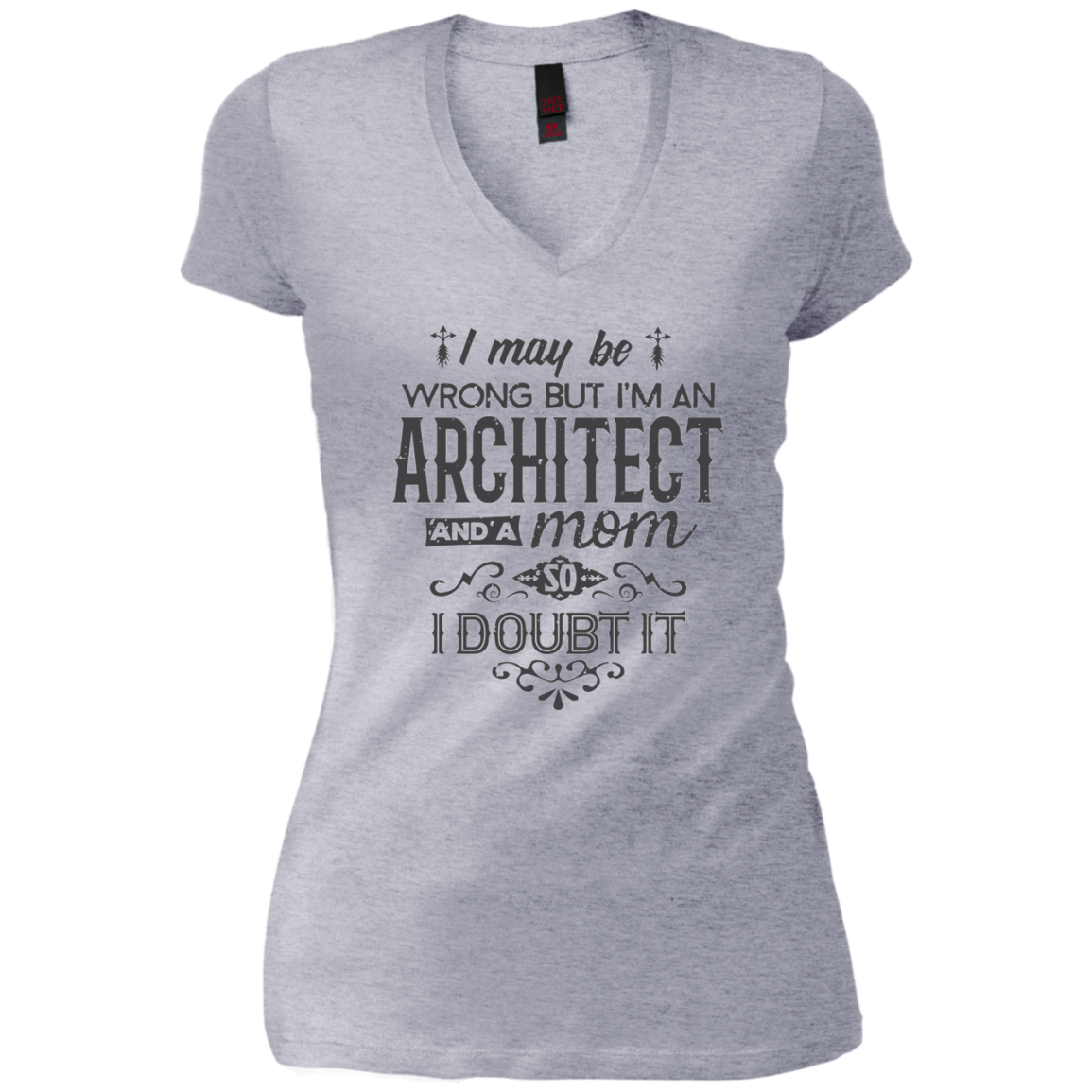 Architect Mom Shirt I May Be Wrong Mommy Gift TShirt