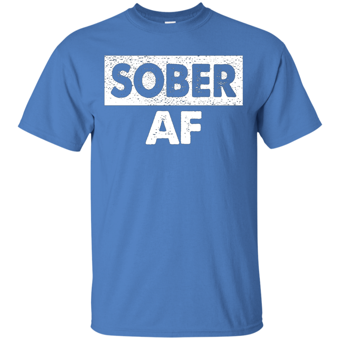 'Sober AF' Cool Sobriety Shirt