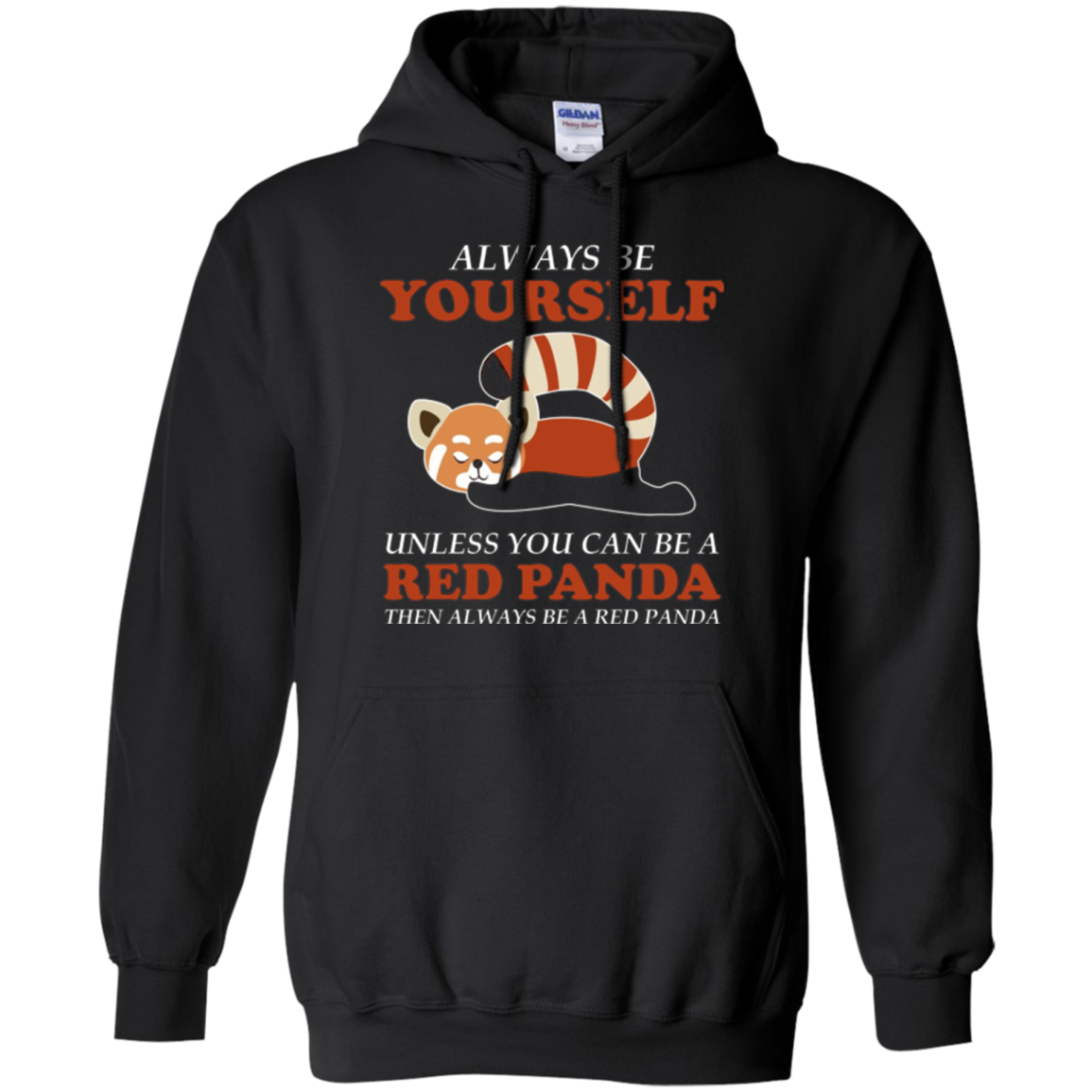 Always Be YOURSELF Unless You Can Be A RED PANDA Shirt
