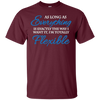 Image of As long as everything is exactly the way I want it T-Shirt