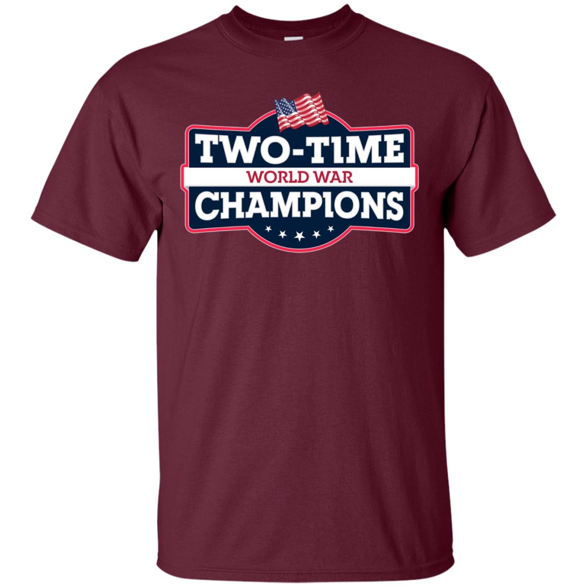 4th Of July Two-Time World War Champs T-Shirt