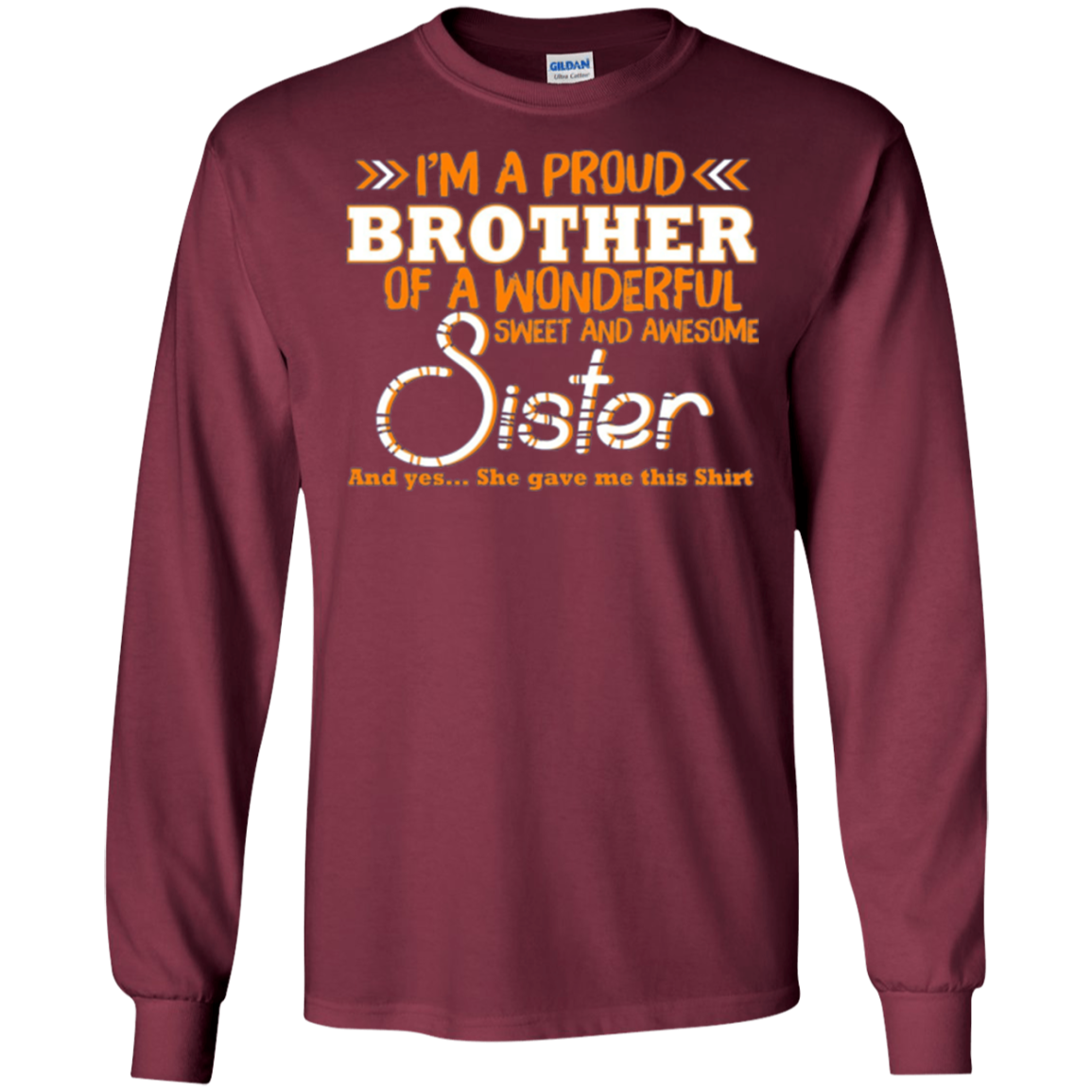 Amazing Long Sleeve Tee For Brother. Costume From Sister.