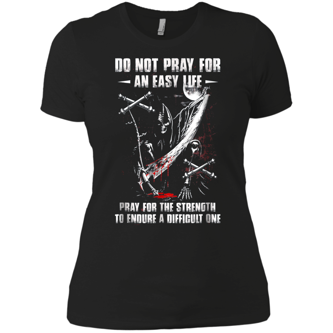 Artilleryman T-shirt , Do Not Pray For An Easy Life