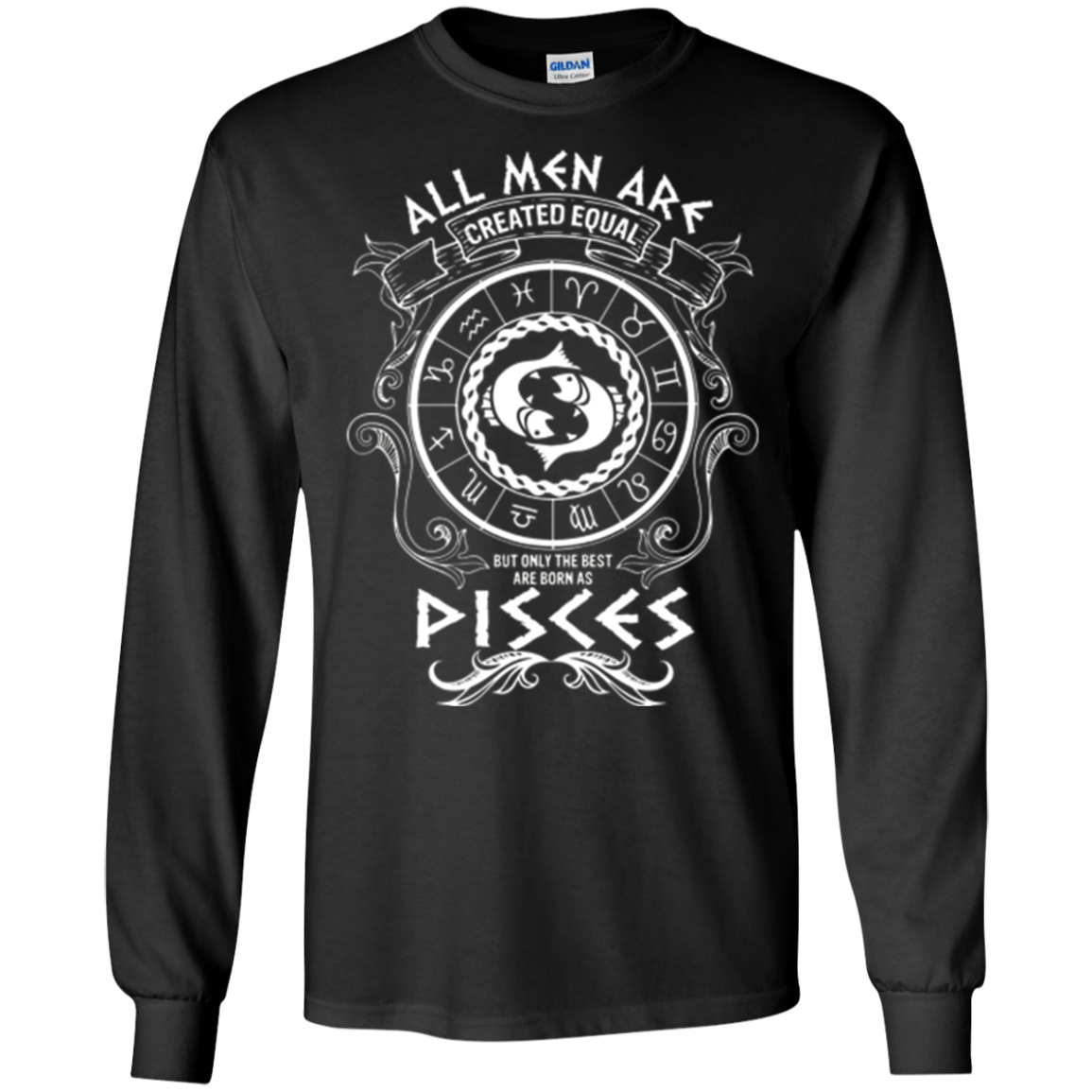 All men are created equal Pisces Zodiac Sign T-Shirt