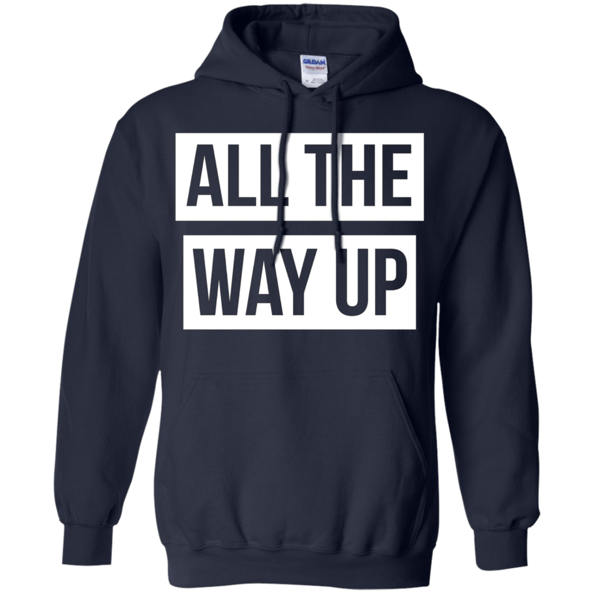All The Way Up T-shirt