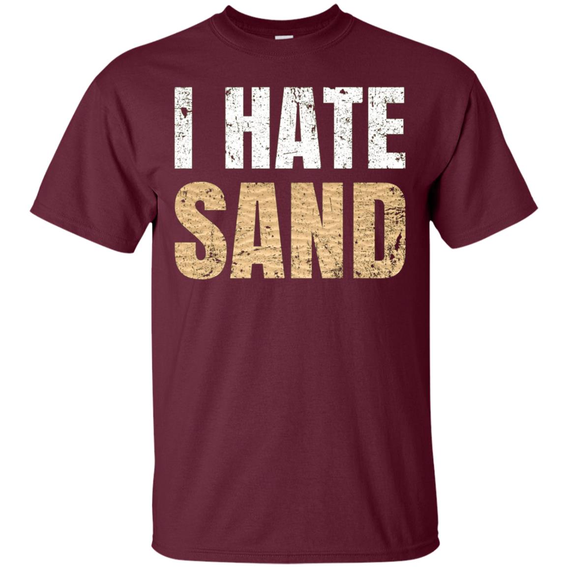 "I Hate Sand" T-Shirt