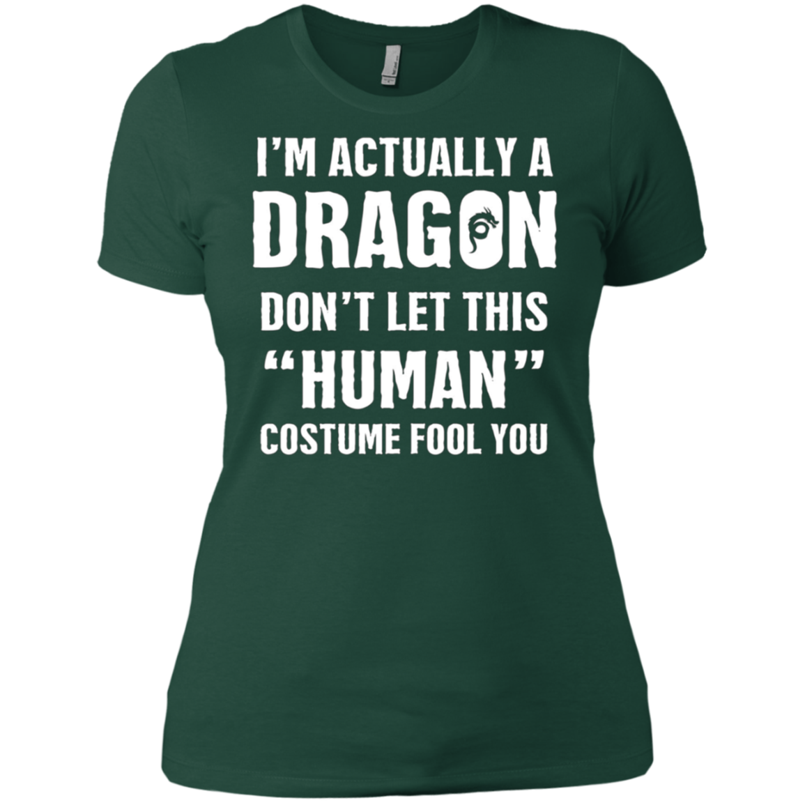 "I'm Actually A Dragon" - Funny Halloween Costume T-Shirt