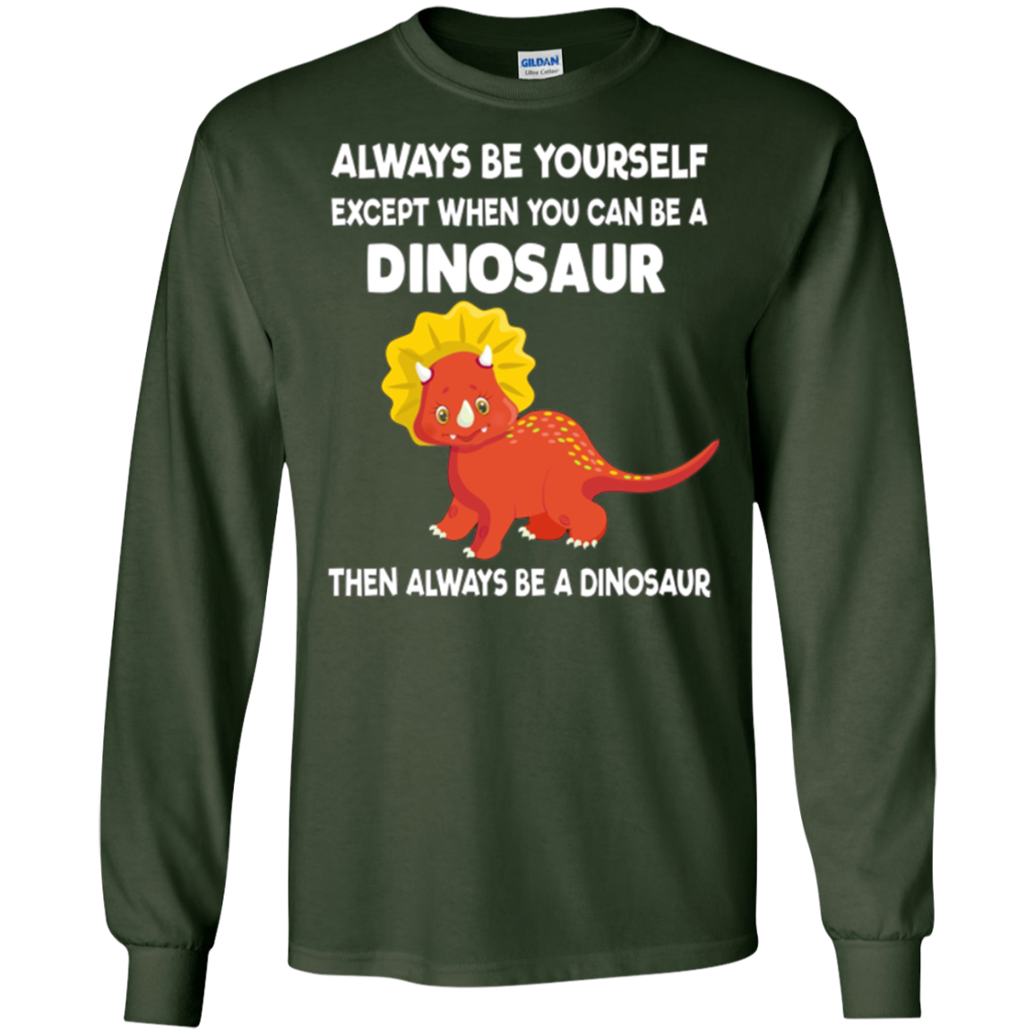 Always Be Yourself Dinosaur T-Shirt Gift (Kid Shirt)