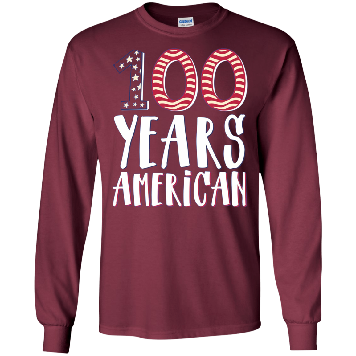 100 Years American 100th Birthday Long Sleeve Shirt