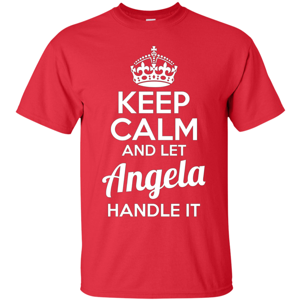 Angela T-Shirt Keep Calm and Let Angela Handle It