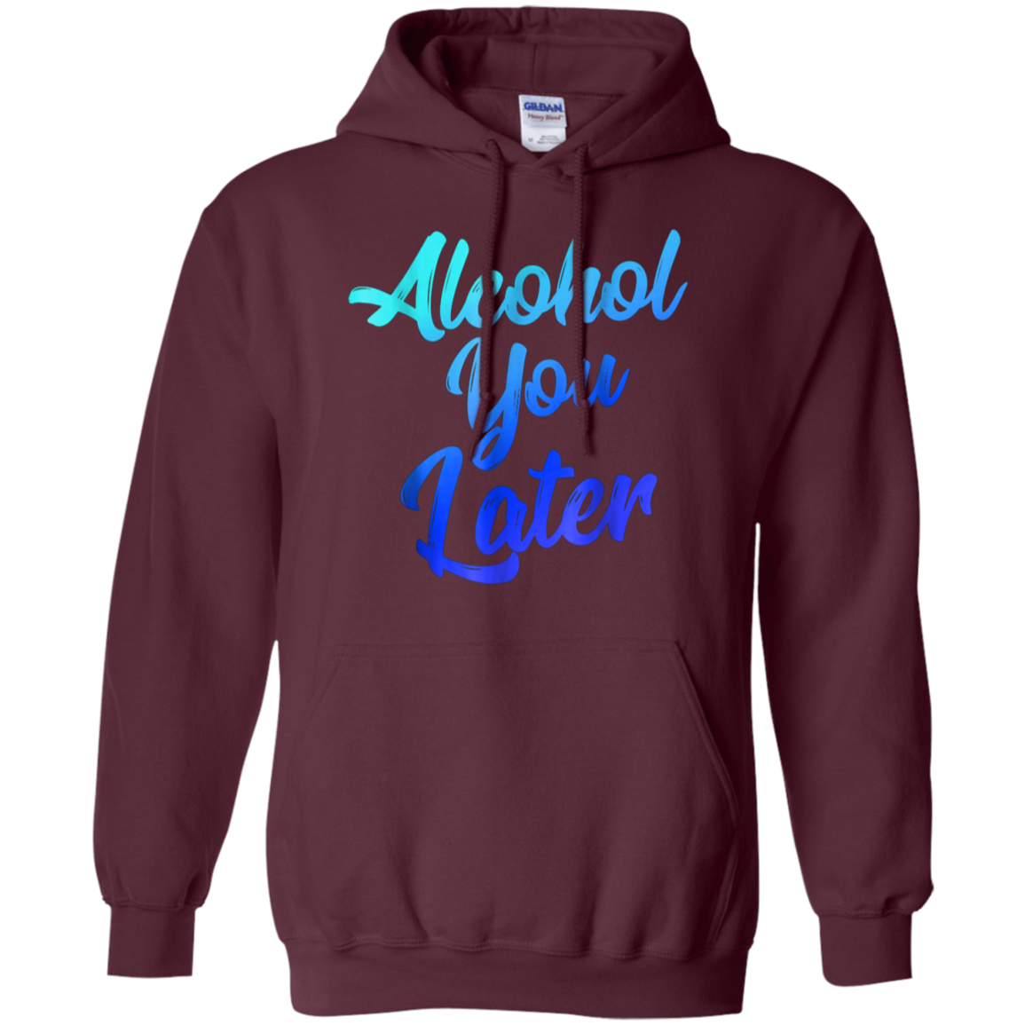 Alcohol You Later T-Shirt Funny Drinking Gift Shirt
