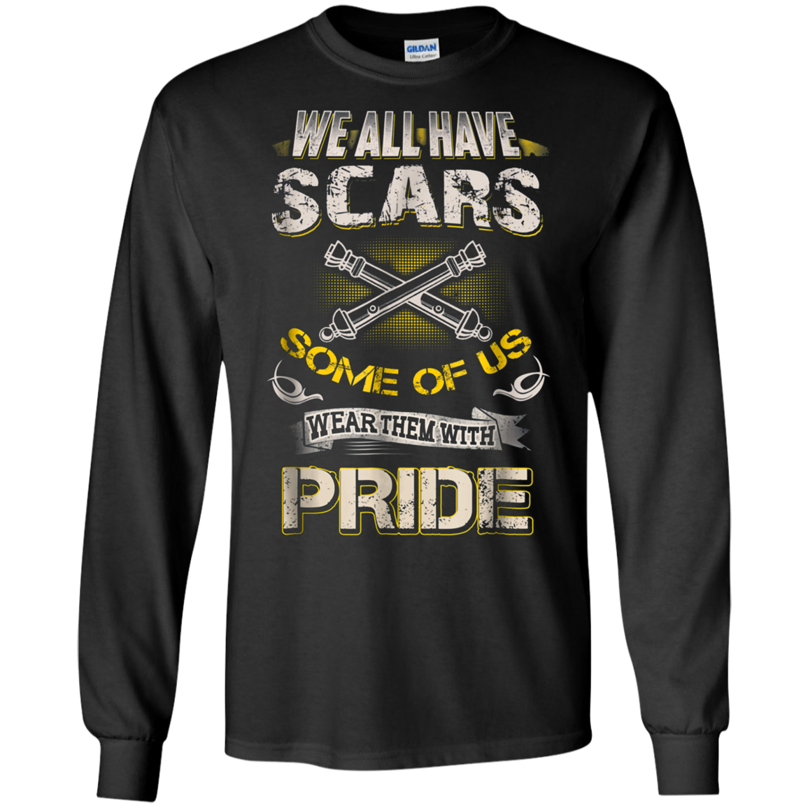 Artilleryman T-shirt, We All Have Scars Wear Them With Pride