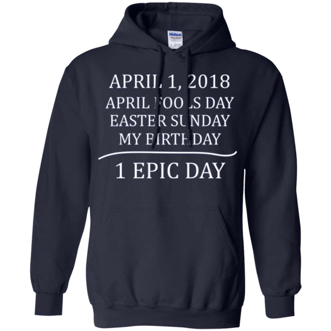 April 1 2018 Fools Easter Sunday My Birthday Epic Long Shirt