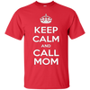 Image of "Keep Calm & Call Mom" T-Shirt