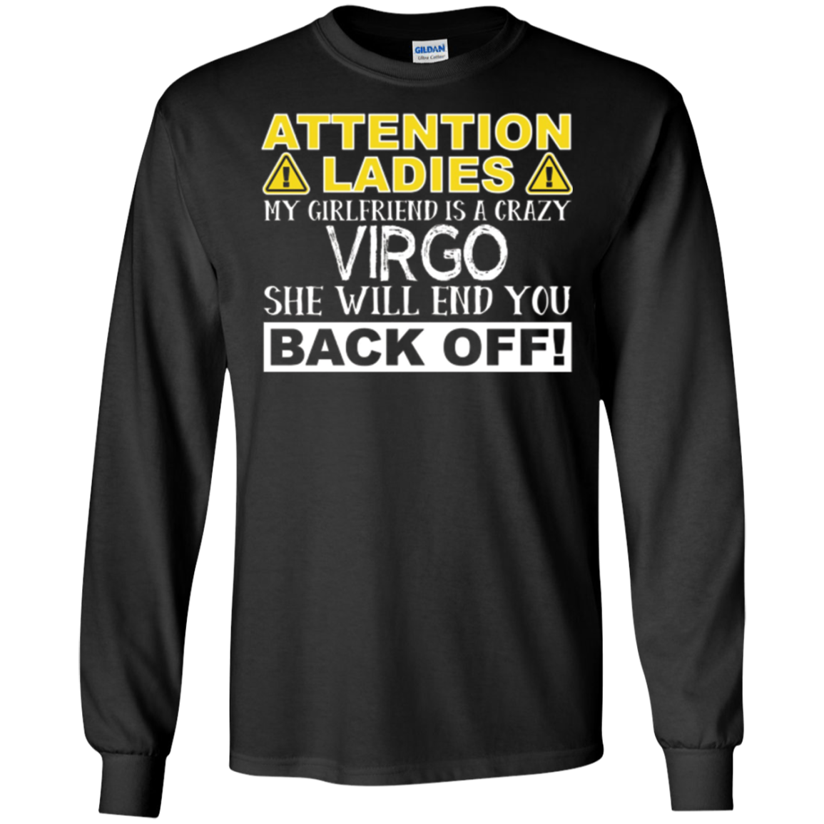 Attention Ladies My Girlfriend Is A Crazy Virgo Funny Tee