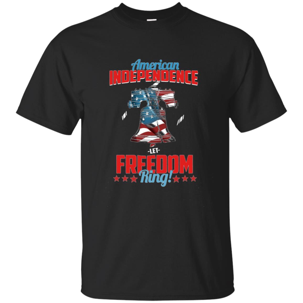 American Independence Let Freedom Ring Gift T-Shirt