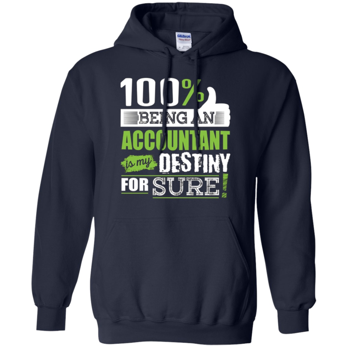 100% Being Accountant is My Destiny for Sure T-Shirt