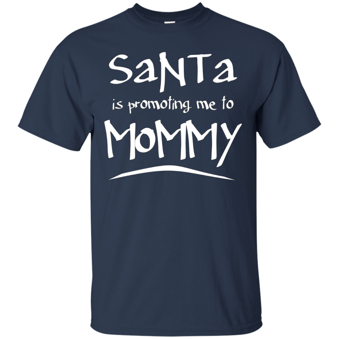 Santa Is Promoting Me To Mommy T-Shirt | Christmas Tee