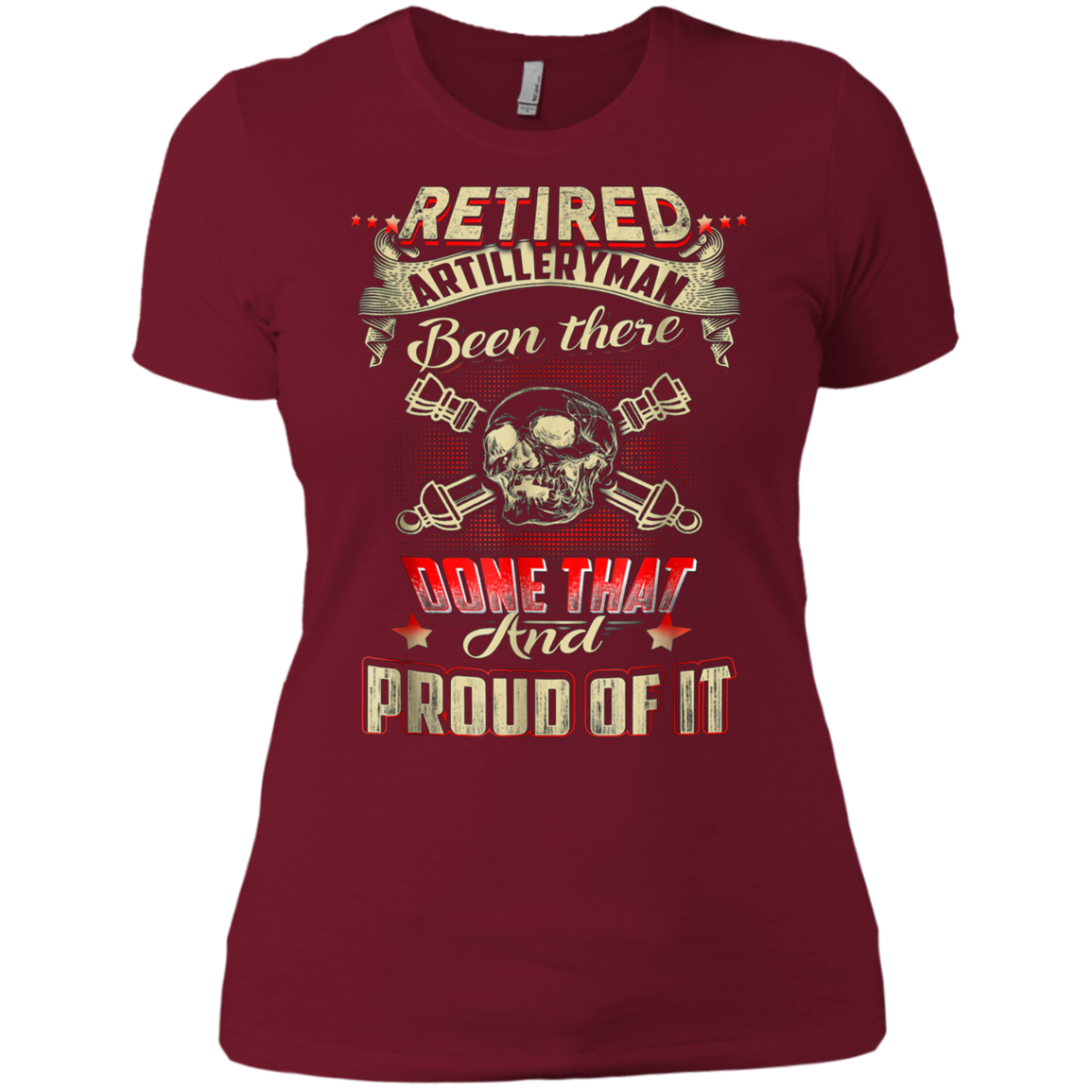 Artilleryman T-shirt , Retired Artilleryman Been There Done