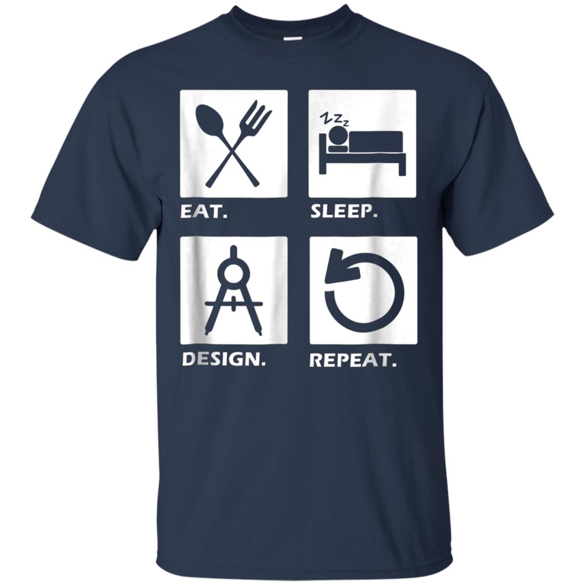 Architect funny T Shirt Man Women Eat Sleep Design Tee