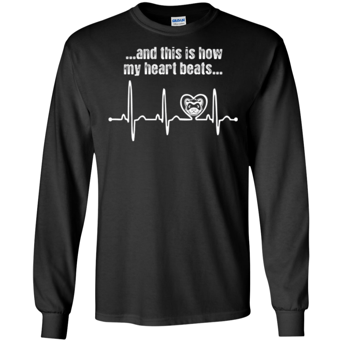 And This Is How My Heart Beats Ferret Tshirt