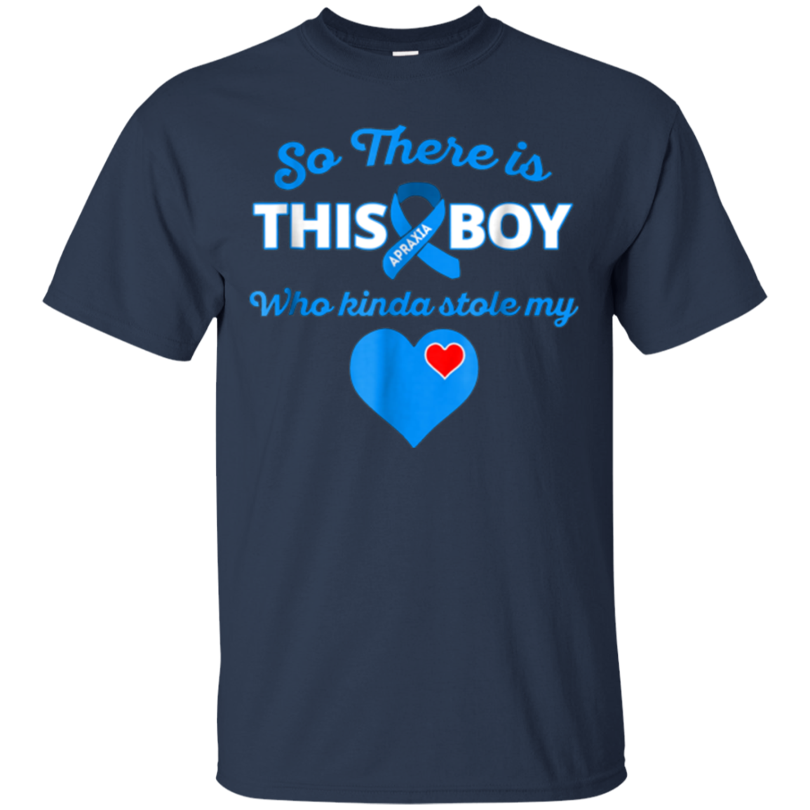 Apraxia T Shirt - So There's This Boy