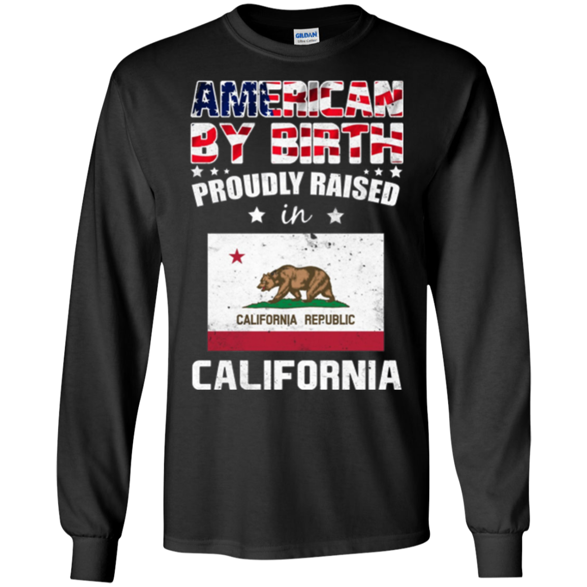 American By Birth Proudly Raised In California Flag Shirt