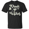 Image of Funny Halloween Wine Lovers Shirt Women Drink Up Witches Tee