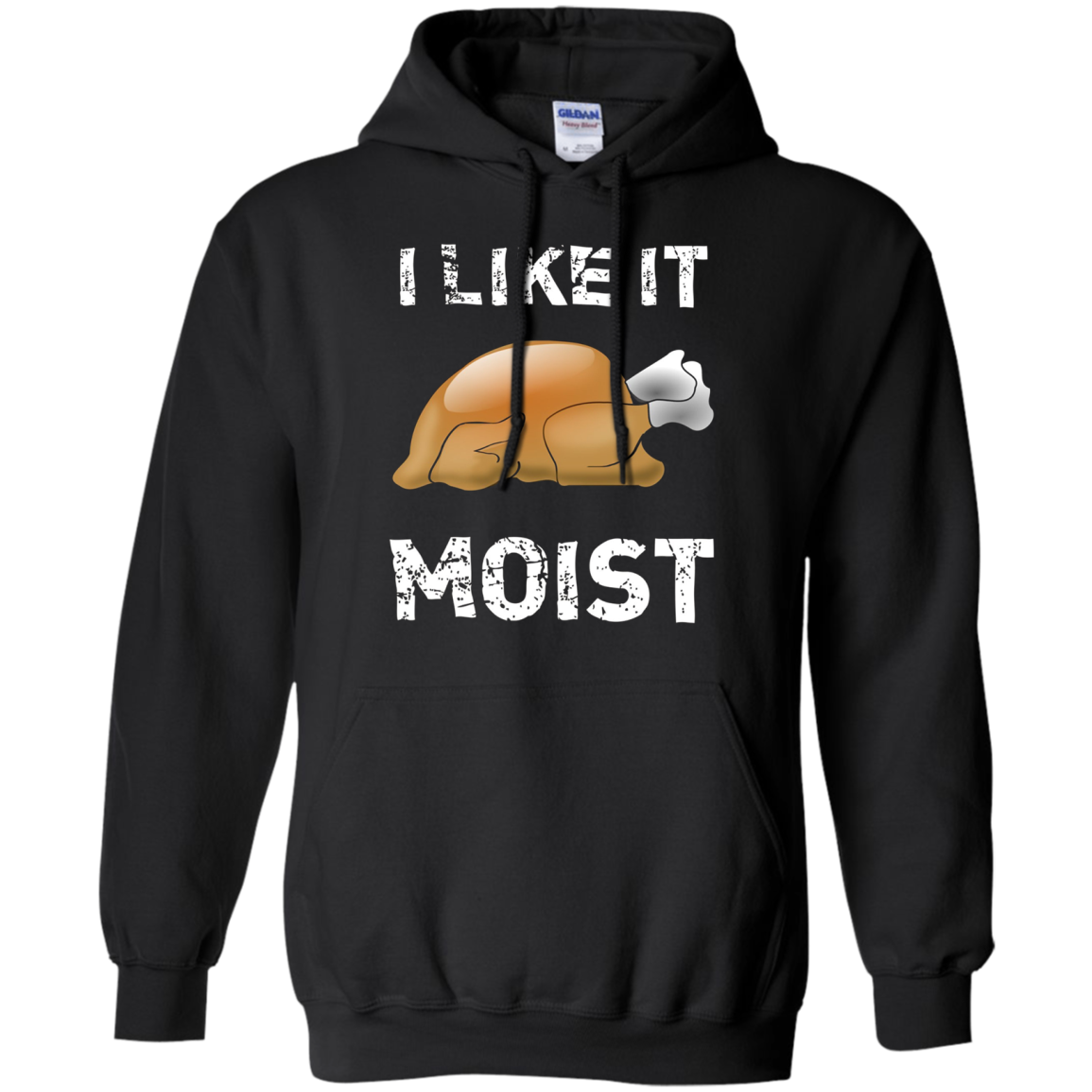 "I Like It Moist" Funny Turkey Thanksgiving T-Shirt