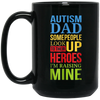 Image of Autism Dad People Look Up Their Heroes Raising Mine T-Shirt